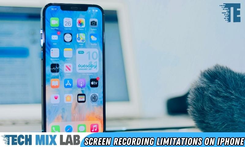 Screen Recording Limitations On iPhone