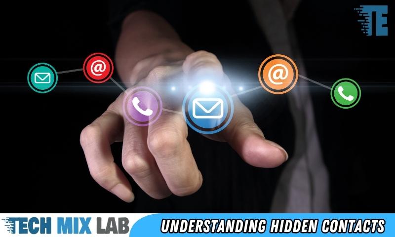 Understanding Hidden Contacts