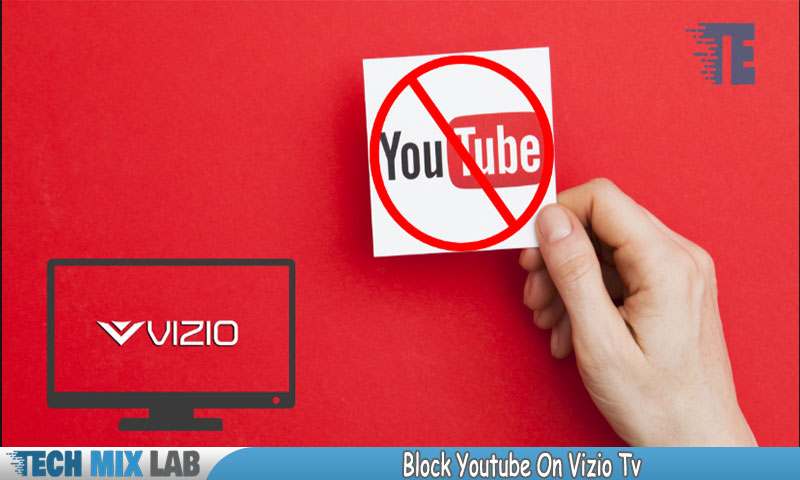 Blocking YouTube on Your Vizio TVs with This Easy Trick