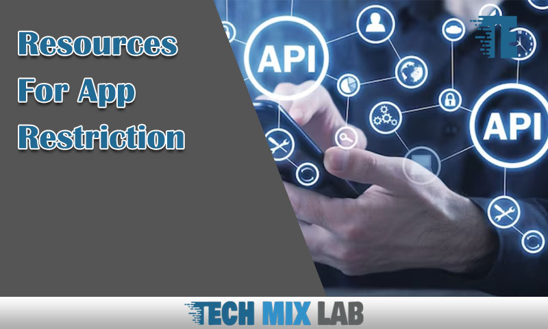 Resources For App Restriction