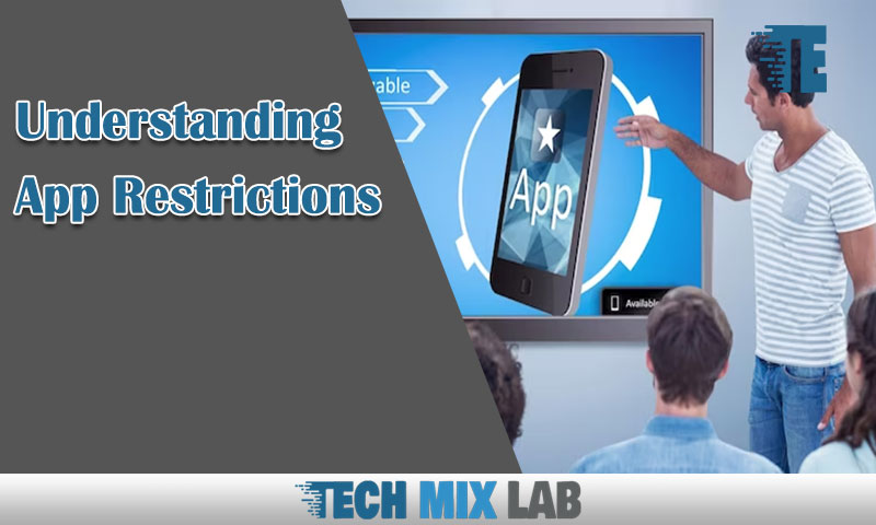 Understanding App Restrictions