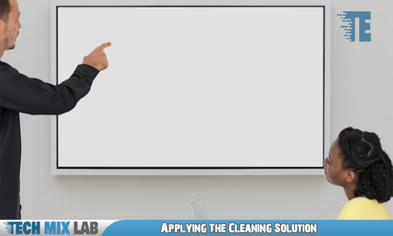 Applying The Cleaning Solution