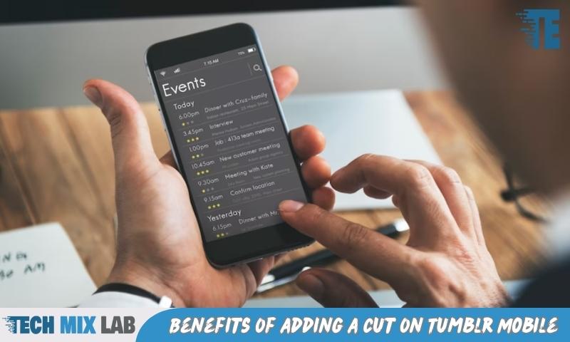 Benefits Of Adding A Cut On Tumblr Mobile