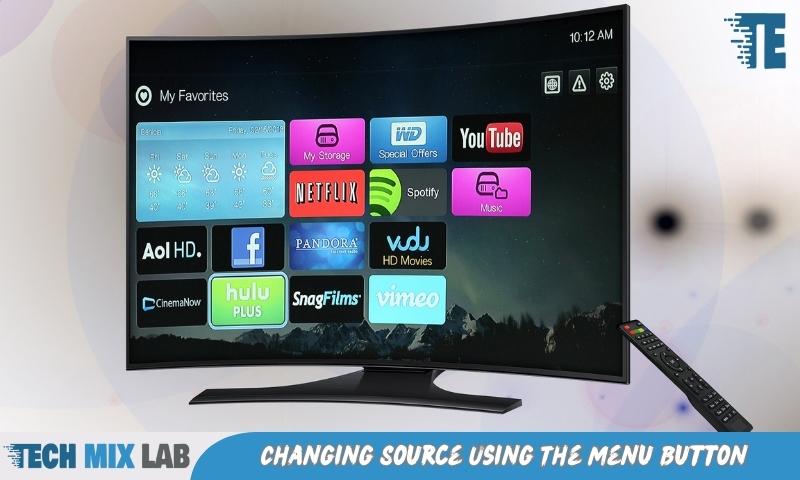 Changing Source Using The Menu Button