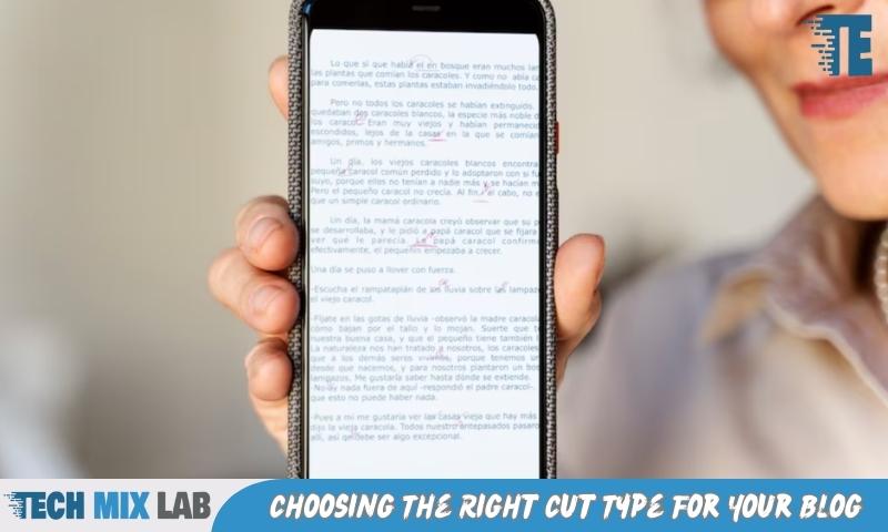 Choosing The Right Cut Type For Your Blog