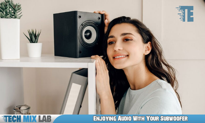 Enjoying Audio With Your Subwoofer