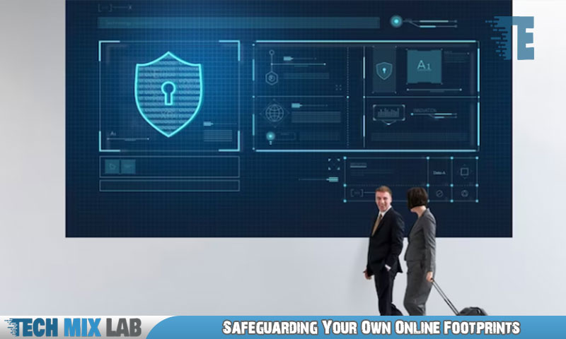 Safeguarding Your Own Online Footprints