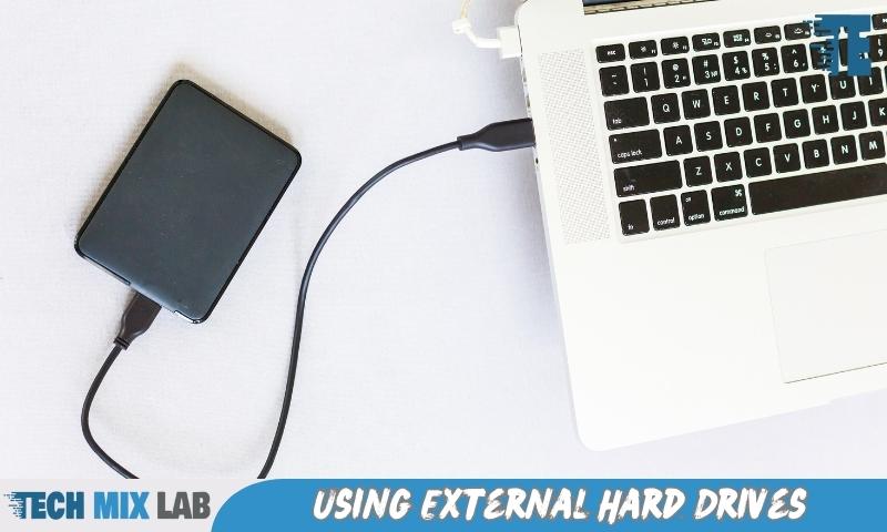 Using External Hard Drives