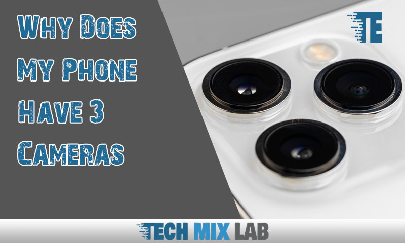 Why Does My Phone Have 3 Cameras and Why Should I Care?